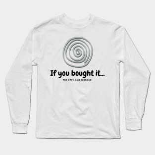 Creative Design - Hypnosis Joke Long Sleeve T-Shirt